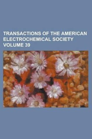 Cover of Transactions of the American Electrochemical Society Volume 39