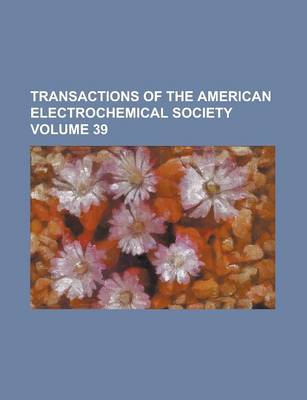 Book cover for Transactions of the American Electrochemical Society Volume 39