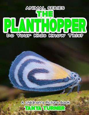 Book cover for THE PLANTHOPPER Do Your Kids Know This?