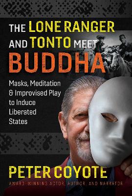 Book cover for The Lone Ranger and Tonto Meet Buddha