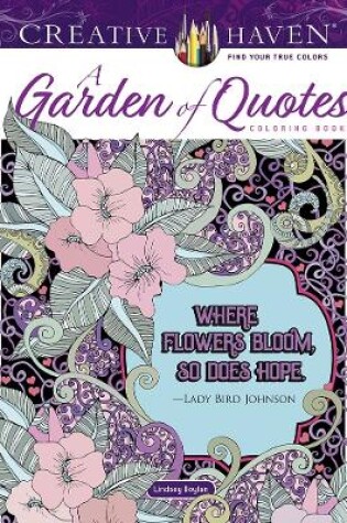 Cover of Creative Haven a Garden of Quotes Coloring Book