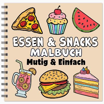 Book cover for Essen & Snacks Mutig & Einfach Malbuch