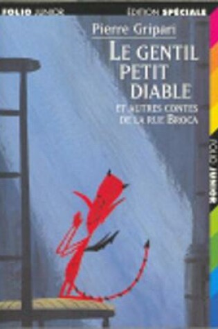 Cover of Le gentil petit diable et autres contes de la Rue Broca/Edition specia