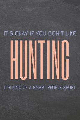 Book cover for It's Okay if you don't like Hunting