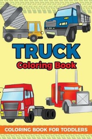 Cover of Truck Coloring Book