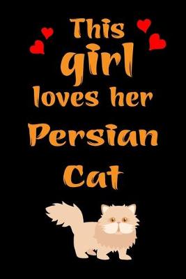 Book cover for This Girl Loves Her Persian Cat