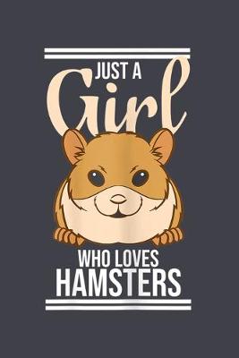 Book cover for Just a girl who loves hamster