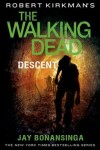 Book cover for Robert Kirkman's the Walking Dead: Descent