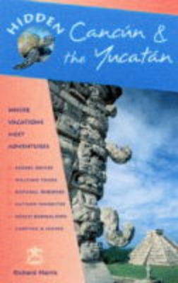 Cover of Hidden Cancun and the Yucatan