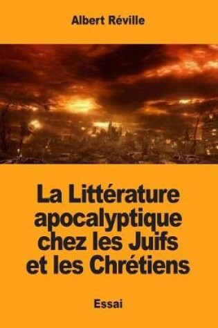 Cover of La Litterature apocalyptique chez les Juifs et les Chretiens