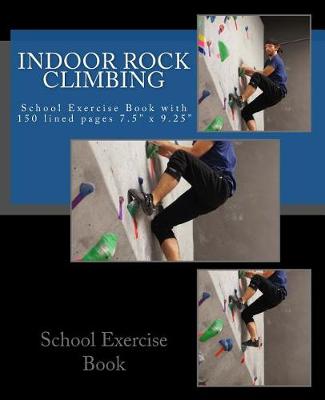 Book cover for Indoor Rock Climbing School Exercise Book