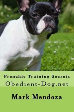 Cover of Frenchie Training Secrets