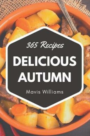 Cover of 365 Delicious Autumn Recipes