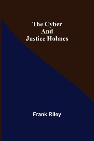 Cover of The Cyber and Justice Holmes