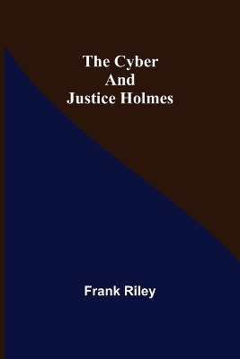 Book cover for The Cyber and Justice Holmes