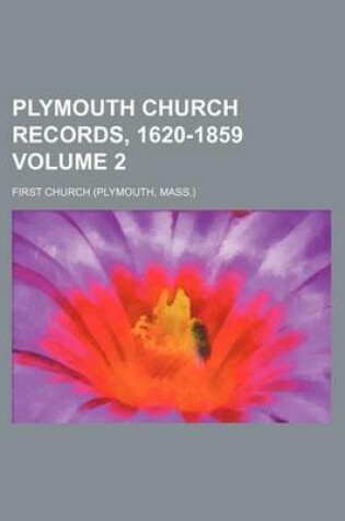 Cover of Plymouth Church Records, 1620-1859 Volume 2