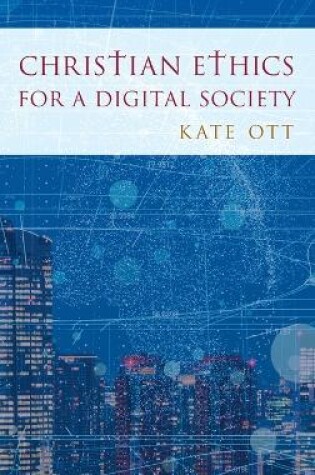 Cover of Christian Ethics for a Digital Society