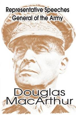 Book cover for Representative Speeches of General of the Army Douglas MacArthur