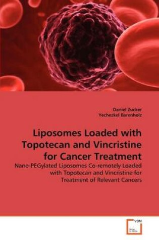 Cover of Liposomes Loaded with Topotecan and Vincristine for Cancer Treatment