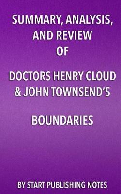 Book cover for Summary, Analysis and Review of Doctors Henry Cloud & John Townsend's Boundaries