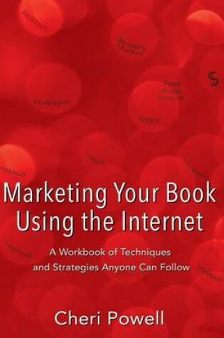 Cover of Marketing Your Book Using the Internet