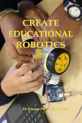 Book cover for Create Educational Robotics