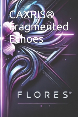 Book cover for CAXRIS(R) Fragmented Echoes