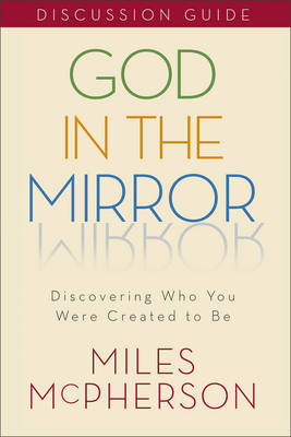 Book cover for God in the Mirror Discussion Guide