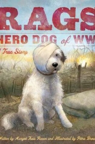 Cover of Rags: Hero Dog of WWI