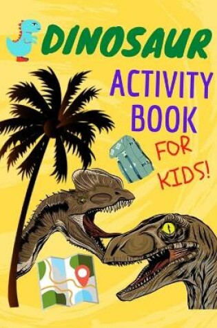 Cover of Dinosaur activity book for kids