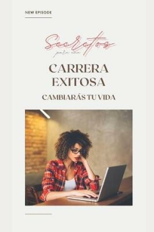 Cover of Secretos para una carrera exitosa