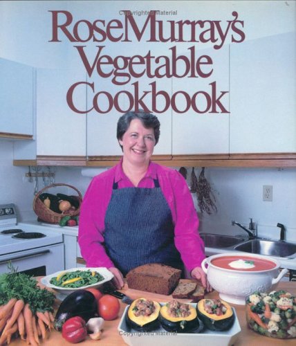 Book cover for Rose Murray's Vegetable Cookbook