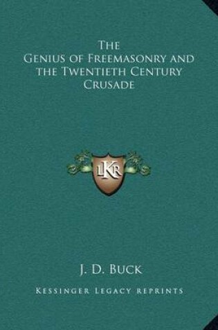 Cover of The Genius of Freemasonry and the Twentieth Century Crusade