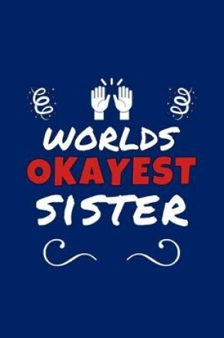 Cover of Worlds Okayest Sister