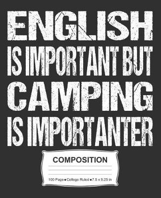 Book cover for English Is Important But Camping Is Importanter Composition