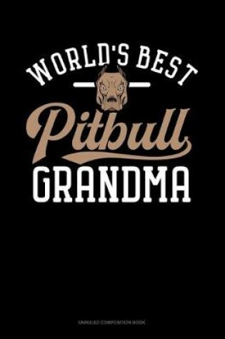 Cover of World's Best Pitbull Grandma