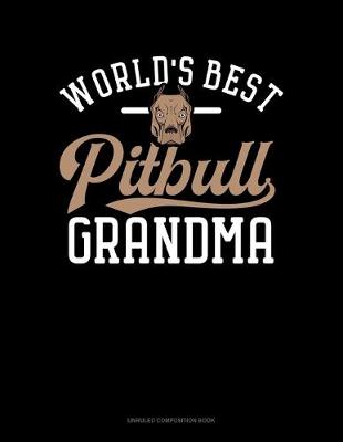 Cover of World's Best Pitbull Grandma