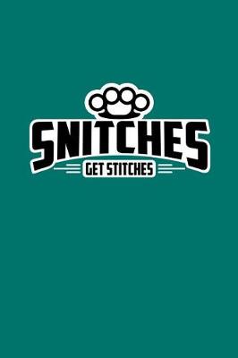 Book cover for Snitches Get Stitches