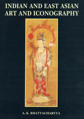 Book cover for Indian and East Asian Art and Iconography