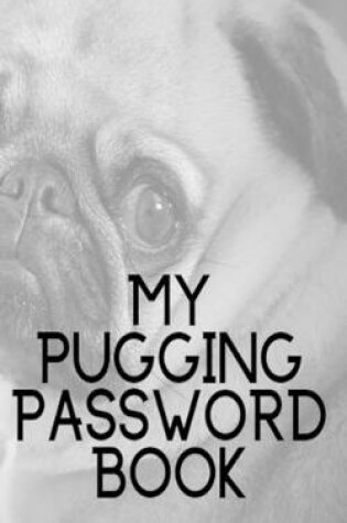 Cover of My Pugging Password Book