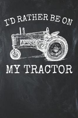 Book cover for I'd Rather Be on My Tractor