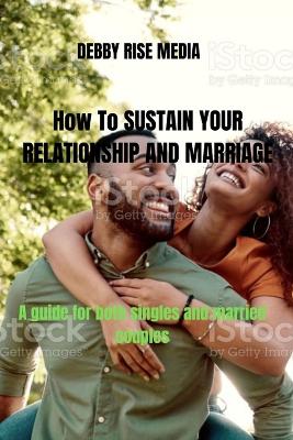 Book cover for How to Sustain Your Relationship and Marriage