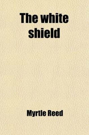 Cover of The White Shield; Stories