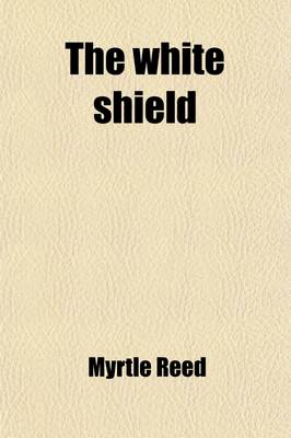 Book cover for The White Shield; Stories