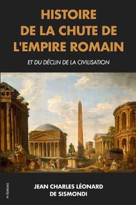 Book cover for Histoire de la chute de l'Empire Romain et du declin de la civilisation