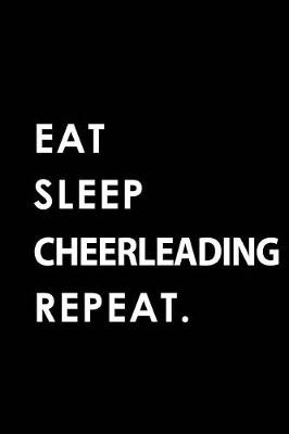 Book cover for Eat Sleep Cheerleading Repeat