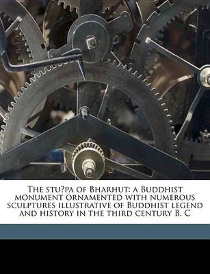 Book cover for The Stu Pa of Bharhut