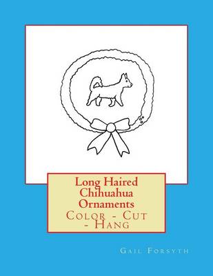 Book cover for Long Haired Chihuahua Ornaments