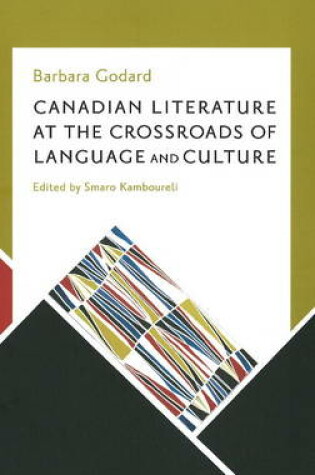 Cover of Canadian Literature at the Crossroads of Language & Culture