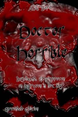 Book cover for Doctor Horrible Beschaamd, Uiteengereten En Begraven in Het Bos Extended Edition